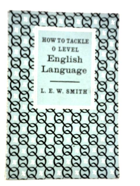 How to Tackle 'O' Level English Language