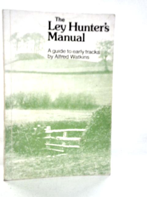 The Ley Hunter's Manual