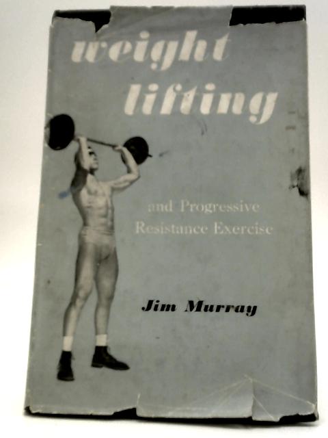 Weight Lifting And Progressive Resistance Exercise