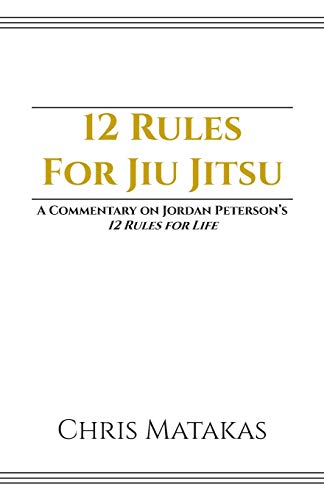 12 Rules For Jiu Jitsu