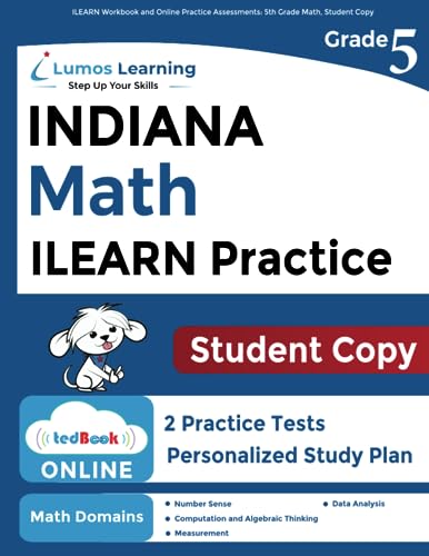ILEARN Workbook and Online Practice Assessments: 5th Grade Math, Student Copy: Indiana Learning Evaluation Assessment Readiness Network Study Guide
