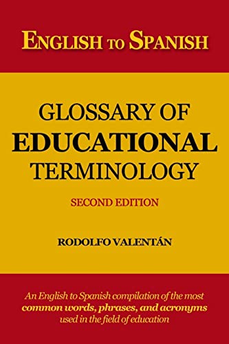 English to Spanish Glossary of Educational Terminology (Second Edition)