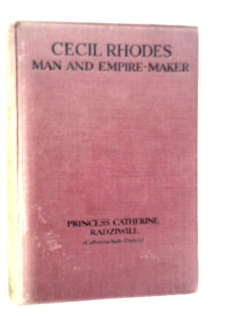 Cecil Rhodes Man and Empire-Maker