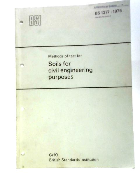 Methods Of Test For Soils For Civil Engineering Purposes (BS1377. 1975 ...