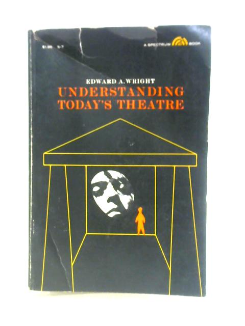 Understanding Today's Theatre: Cinema, Stage, Television