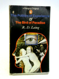 The Politics of Experience and The Bird of Paradise 