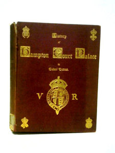 The History of Hampton Court Palace in Tudor Times 