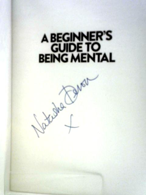 A Beginner's Guide to Being Mental: An A-Z