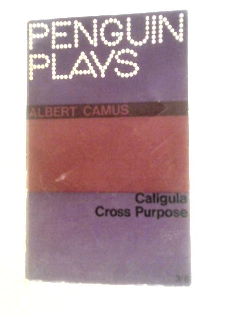 Caligula and Cross Purpose