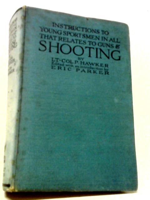 Instructions To Young Sportsmen In All That Relates To Guns And Shooting