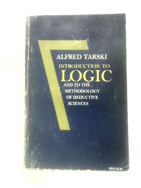 Introduction to Logic and to the Methodology of Deductive Sciences (Galaxy Books)