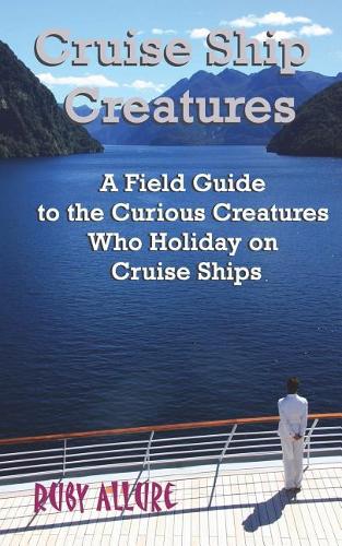Cruise Ship Creatures