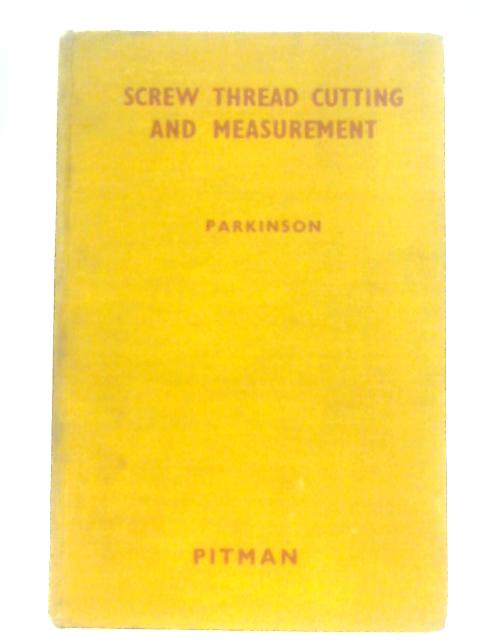 Screw Thread Cutting and Measurement