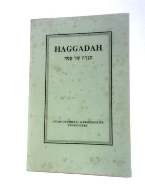 Haggadah: Passover Eve Service for the Home (Union of Liberal and Progressive Synagogues Publications)