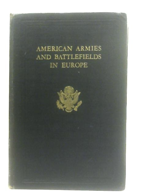 American Armies and Battlefields in Europe: A History, Guide, and Reference Book