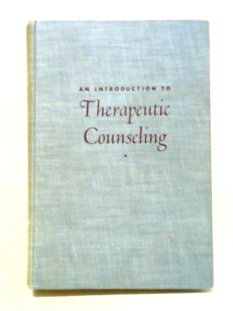 An Introduction to Therapeutic Counseling.