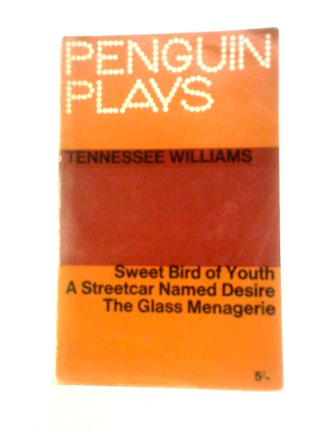 Penguin Plays, Sweet Bird Of Youth, A Streetcar Named Desire, The Glass Menagerie