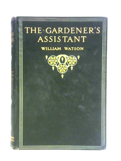 The Gardener's Assistant Volume I