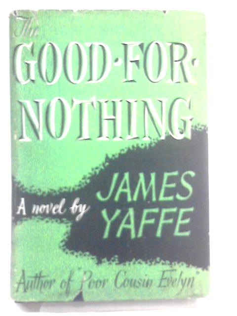 The Good for Nothing
