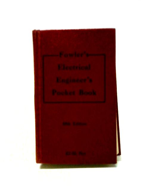 Fowler's Electrical Engineer's Pocket Book