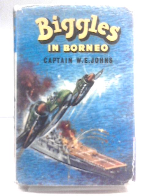 Biggles In Borneo