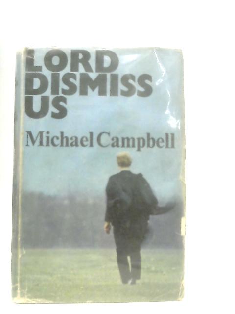 Lord Dismiss Us