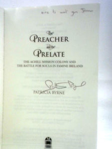 The Preacher and the Prelate: The Achill Mission Colony and the Battle for Souls in Famine Ireland 