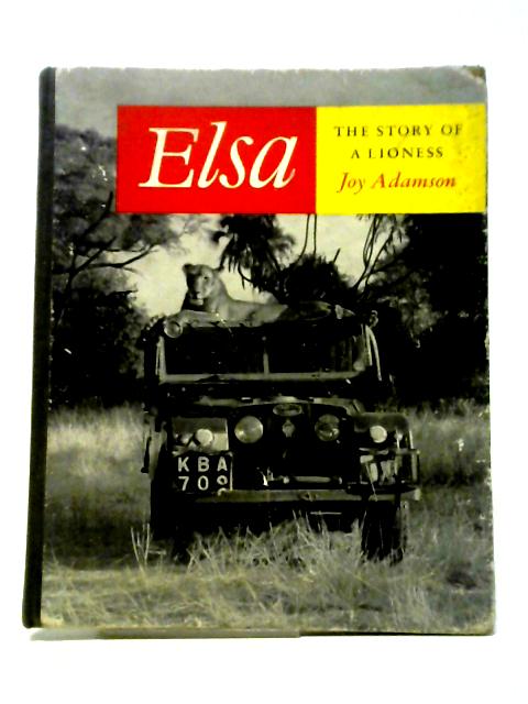 Elsa The Story of a Lioness