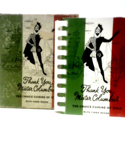 Thank You, Mister Columbus: The Choice Cuisine Of Italy (A Handy Aid Book: Cuisine Arts)