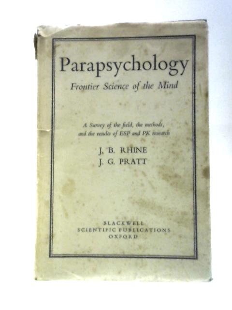Parapsychology: Frontier Science of the Mind