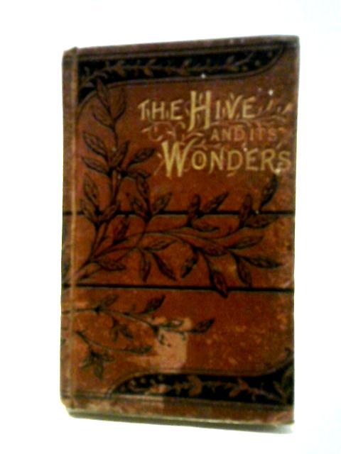 The Hive And Its Wonders