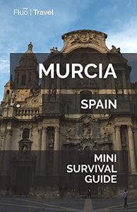 Murcia Mini Survival Guide 