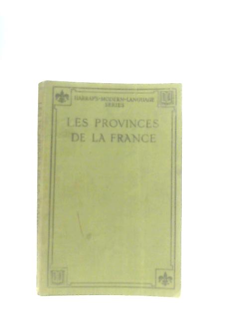 Les Provinces De La France - An Anthology Of The French Regionalist Writers