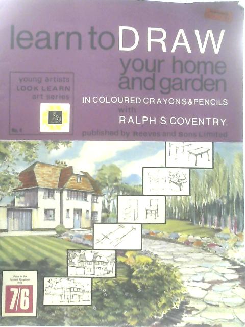 Learn To Draw Your Home and Garden In Coloured Crayons & Pencils