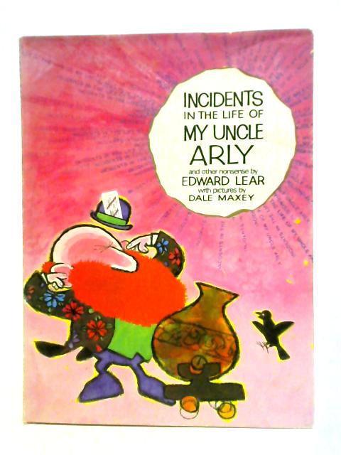 Incidents In The Life Of My Uncle Arly And Other Nonsense