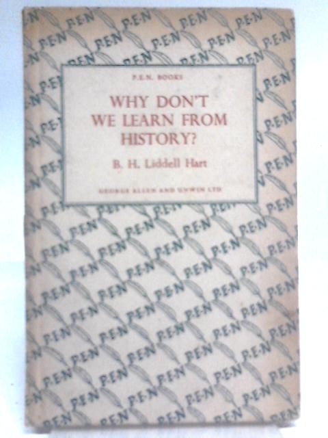 Why Don't We Learn from History?