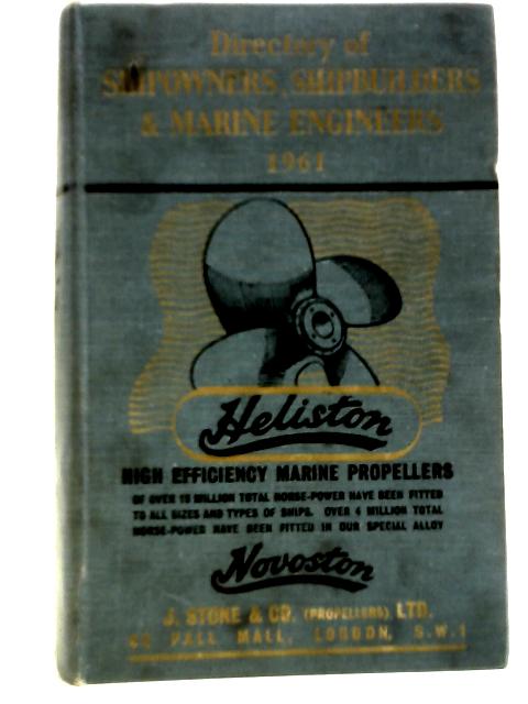 Directory Of Shipowners, Shipbuilders & Marine Engineers 1961
