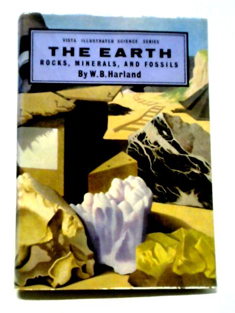 The Earth: Rocks, Minerals, And Fossils
