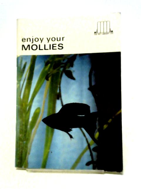 Enjoy Your Mollies