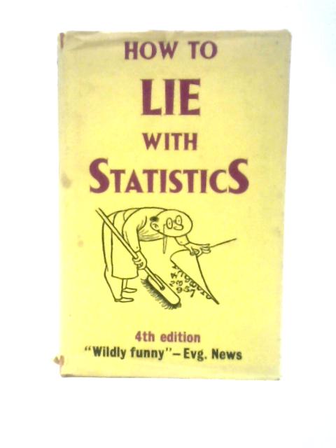 How to Lie With Statistics