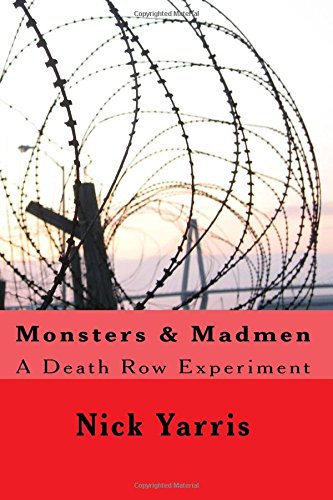 Monsters  Madmen A Death Row Experiment