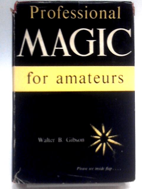 Professional Magic For Amateurs