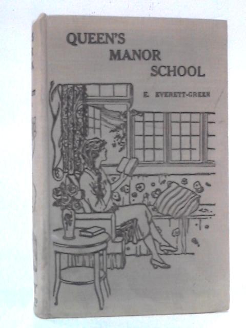 Queen's Manor School: A Story for Girls