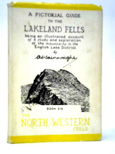 A Pictorial Guide to the Lakeland Fells Book Six The North Western Fells 