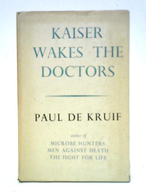Kaiser Wakes the Doctors