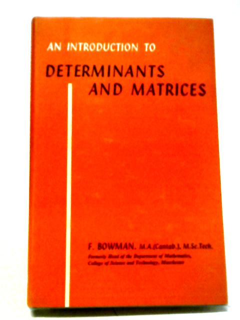 Introduction to Determinants and Matrices (Applied Mathematics S.)