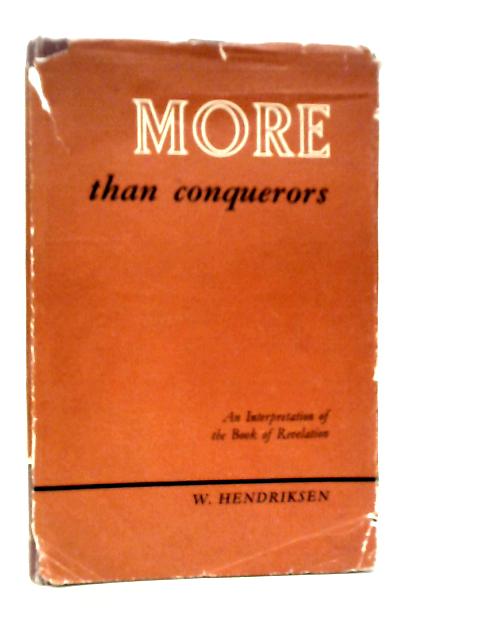 More than Conquerors: An Interpretation of the Book of Revelation