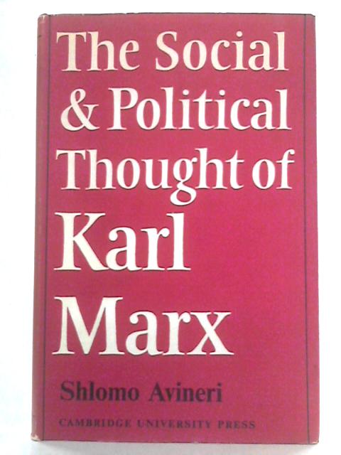 The Social and Political Thought of Karl Marx