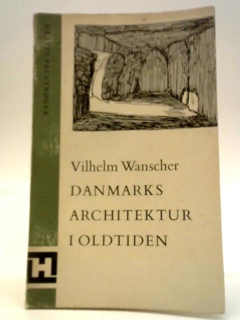 Danmarks Architektur I Oldtiden