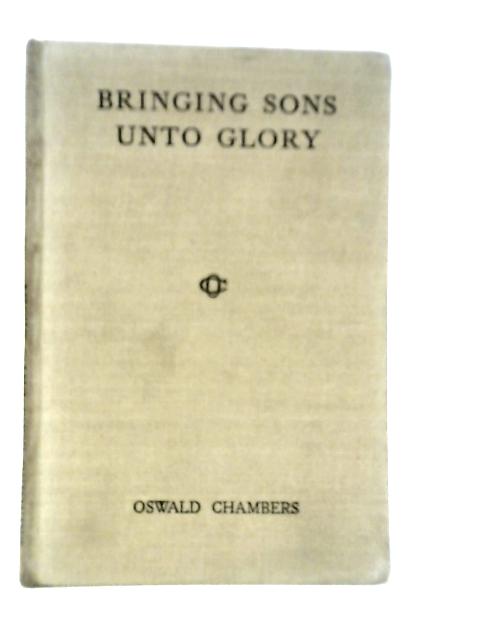 Bringing Sons Unto Glory: Studies in the Life of Our Lord
